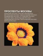 Prospekty Moskvy: Leninskii Prospekt, P di Istochnik Wikipedia edito da Books LLC, Wiki Series