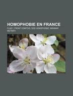 Homophobie En France: Flag !, Front Comt di Source Wikipedia edito da Books LLC, Wiki Series