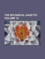 The Botanical Gazette Volume 72 di U S Government, Anonymous edito da Rarebooksclub.com