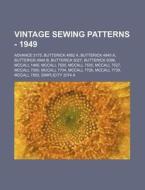 Vintage Sewing Patterns - 1949: Advance di Source Wikia edito da Books LLC, Wiki Series