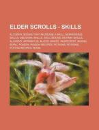 Elder Scrolls - Skills: Alchemy, Books T di Source Wikia edito da Books LLC, Wiki Series