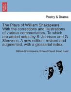 The Plays of William Shakspeare. With the corrections and illustrations of various commentators. To which are added note di William Shakespeare, Edward Capell, Isaac Reed edito da British Library, Historical Print Editions