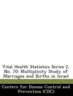 Vital Health Statistics Series 2, No. 70 edito da Bibliogov