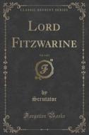 Lord Fitzwarine, Vol. 3 Of 3 (classic Reprint) di Scrutator Scrutator edito da Forgotten Books