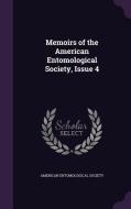 Memoirs Of The American Entomological Society, Issue 4 edito da Palala Press