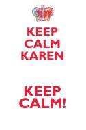 KEEP CALM KAREN! AFFIRMATIONS WORKBOOK Positive Affirmations Workbook Includes di Affirmations World edito da Positive Life