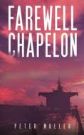 Farewell Chapelon di Peter Muller edito da Austin Macauley Publishers