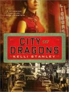 City of Dragons di Kelli Stanley edito da Tantor Media Inc