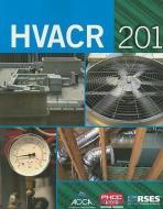 HVACR 201 di John E. Hohman, Joseph Moravek edito da DELMAR