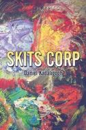 Skits Corp di Daniel Kadaligogh edito da America Star Books