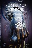 Poetry For The Dead di G D Granger edito da Outskirts Press
