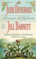 A Season in the Highlands di Jude Deveraux, Geralyn Dawson, Jill Barnett edito da GALLERY BOOKS