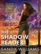 The Shadow Reader di Sandy Williams edito da Tantor Media Inc