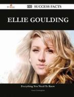 Ellie Goulding 180 Success Facts - Everything You Need To Know About Ellie Goulding di Anna Cunningham edito da Emereo Publishing