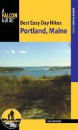 Best Easy Day Hikes Portland, Maine di Greg Westrich edito da Rowman & Littlefield