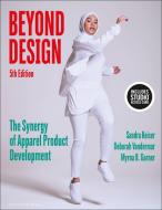 Beyond Design di Sandra Keiser, Deborah Vandermar, Myrna B. Garner edito da Bloomsbury Publishing PLC