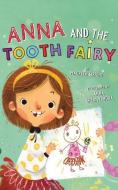 Anna and the Tooth Fairy di Maureen Wright edito da TWO LIONS