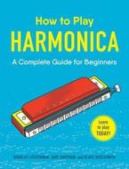 How to Play Harmonica di Blake Brocksmith, Gary Dorfman, Douglas Lichterman edito da Adams Media Corporation