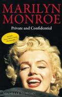 Marilyn Monroe: Private and Confidential di Michelle Morgan edito da Skyhorse Publishing