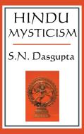 Hindu Mysticism di S. N. Dasgupta edito da A & D Publishing
