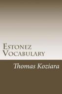 Estonez Vocabulary di Thomas P. Koziara edito da Createspace