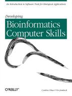 Developing Bioinformatics Computer Skills di Cynthia Gibas, Per Jambeck edito da O'reilly Media, Inc, Usa