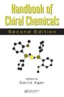 Handbook Of Chiral Chemicals edito da Taylor & Francis Inc