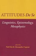 Attitudes De Se di Neil Feit edito da Centre For The Study Of Language & Information