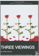 Three Viewings di Jeffrey Hatcher edito da LA Theatre Works