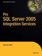 Pro SQL Server 2005 Integration Services di Andrew Watt edito da SPRINGER NATURE