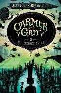 The Crooked Castle: Carmer and Grit, Book 2 di Sarah Jean Horwitz edito da Algonquin Books (division of Workman)