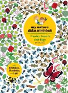 Garden Insects and Bugs: My Nature Sticker Activity Book di Olivia Cosneau edito da PRINCETON ARCHITECTURAL PR