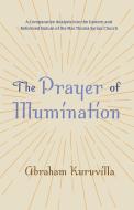The Prayer of Illumination di Abraham Kuruvilla edito da Wipf and Stock