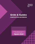 Grids And Guides Square Grid, Quad Ruled, Composition Notebook, 100 Sheets, Large Size 8 X 10 Inch Purple Cover di BigIdea, Inc. edito da Blurb