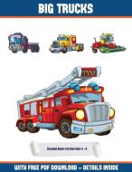 Coloring Books for Kids Ages 4 - 8 (Big Trucks) di James Manning edito da Coloring Pages