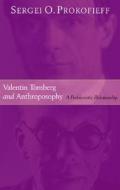 Valentin Tomberg and Anthroposophy di Sergei O. Prokofieff edito da Temple Lodge Publishing