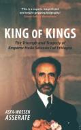 King of Kings di Asfa-Wossen Asserate edito da Haus Publishing