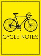 Cycle Notes di To Be Announced edito da Ryland, Peters & Small Ltd
