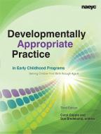 Developmentally Appropriate Practice in Early Childhood Programs di Carol Copple edito da National Association for the Education of Young Children