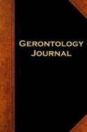 Gerontology Journal Vintage Style: (Notebook, Diary, Blank Book) di Distinctive Journals edito da Createspace Independent Publishing Platform