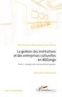 La gestion des institutions et des entreprises culturelles en RDCongo (Tome 2) di Barhakomerwa Ganywa-Mulume Fabou edito da Editions L'Harmattan