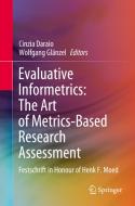 Evaluative Informetrics: The Art of Metrics-Based Research Assessment edito da Springer International Publishing