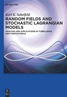 Random Fields and Stochastic Lagrangian Models di Karl K. Sabelfeld edito da Gruyter, Walter de GmbH