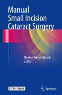 Manual Small Incision Cataract Surgery edito da Springer International Publishing Ag