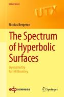 The Spectrum of Hyperbolic Surfaces di Nicolas Bergeron edito da Springer-Verlag GmbH