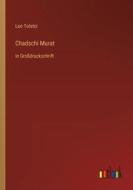 Chadschi Murat di Leo Tolstoi edito da Outlook Verlag