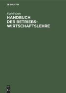 Handbuch der Betriebswirtschaftslehre di Rudolf Kreis edito da De Gruyter Oldenbourg