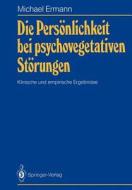 Die Persönlichkeit bei psychovegetativen Störungen di Michael Ermann edito da Springer Berlin Heidelberg