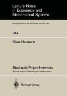 Stochastic Project Networks di Klaus Neumann edito da Springer Berlin Heidelberg