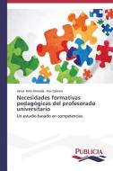 Necesidades Formativas Pedagogicas Del Profesorado Universitario di Hirle Almeida Vania, Cabrera Flor edito da Publicia